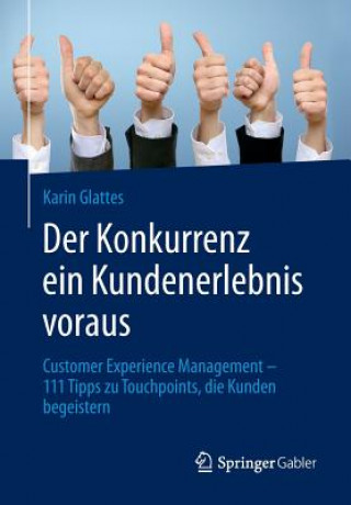 Knjiga Der Konkurrenz Ein Kundenerlebnis Voraus Karin Glattes