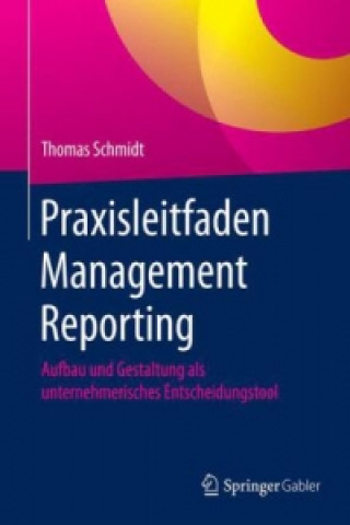 Książka Praxisleitfaden Management Reporting Thomas Schmidt