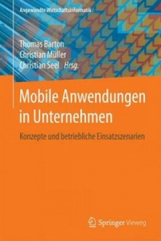 Kniha Mobile Anwendungen in Unternehmen Thomas Barton