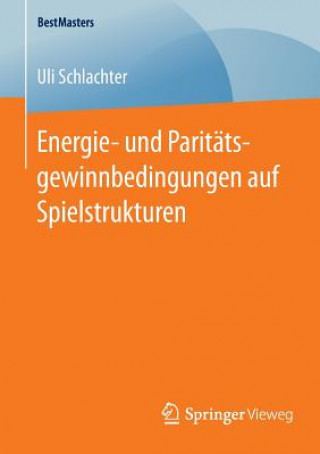 Книга Energie- und Paritatsgewinnbedingungen auf Spielstrukturen Uli Schlachter