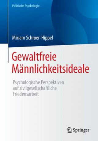 Kniha Gewaltfreie Mannlichkeitsideale Miriam Schroer-Hippel