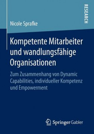 Könyv Kompetente Mitarbeiter und wandlungsfahige Organisationen Nicole Sprafke