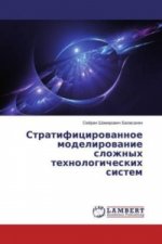 Kniha Stratificirovannoe modelirovanie slozhnyh tehnologicheskih sistem Sejran Shamirovich Balasanyan