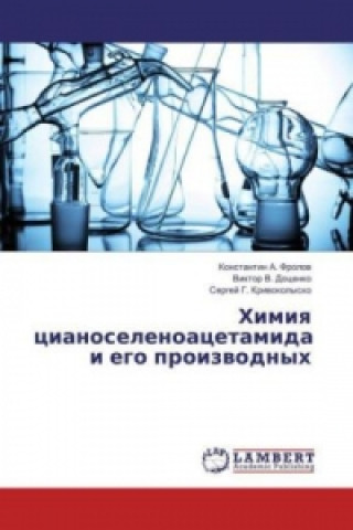 Kniha Himiya cianoselenoacetamida i ego proizvodnyh Konstantin A. Frolov