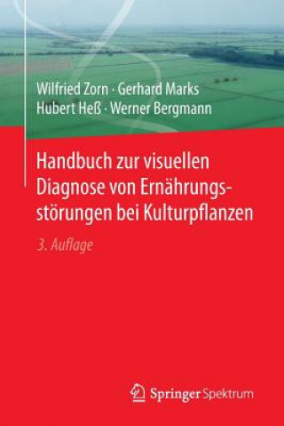 Kniha Handbuch zur visuellen Diagnose von Ernahrungsstoerungen bei Kulturpflanzen Wilfried Zorn