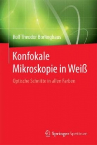 Carte Konfokale Mikroskopie in Wei Rolf Theodor Borlinghaus