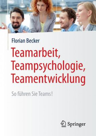 Βιβλίο Teamarbeit, Teampsychologie, Teamentwicklung Florian Becker