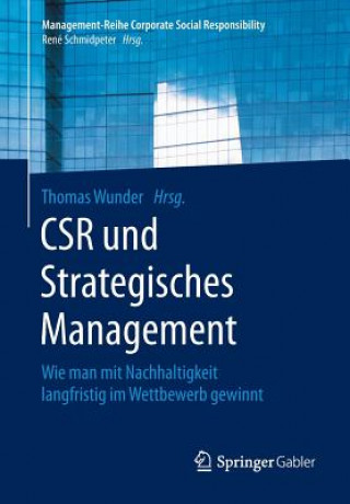 Kniha Csr Und Strategisches Management Thomas Wunder