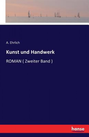 Kniha Kunst und Handwerk A Ehrlich