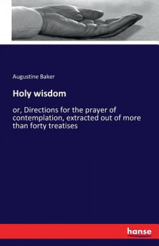 Könyv Holy wisdom Augustine Baker