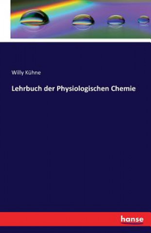 Книга Lehrbuch der Physiologischen Chemie Willy Kuhne
