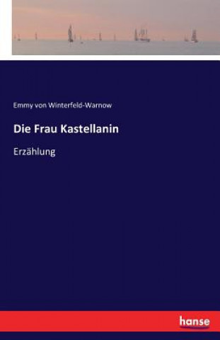 Książka Frau Kastellanin Emmy Von Winterfeld-Warnow