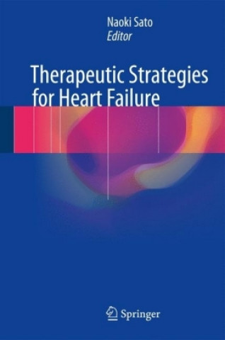 Книга Therapeutic Strategies for Heart Failure Naoki Sato