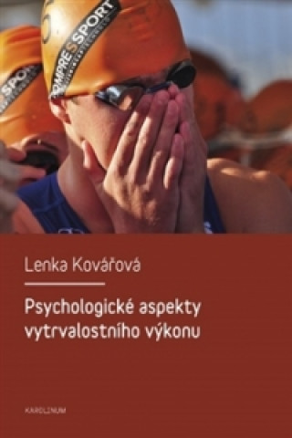 Kniha Psychologické aspekty vytrvalostního výkonu Lenka Kovářová