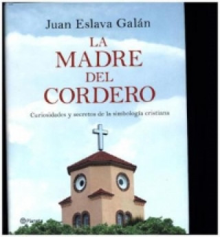 Könyv La madre del cordero JUAN ESLAVA GALAN