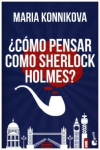 Kniha Cómo pensar como Sherlock Holmes MARIA KONNIKOVA