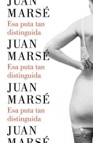 Carte Esa puta tan distinguida / That Distinguished Whore Juan Marsé