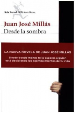 Kniha Desde la sombra Juan José Millás