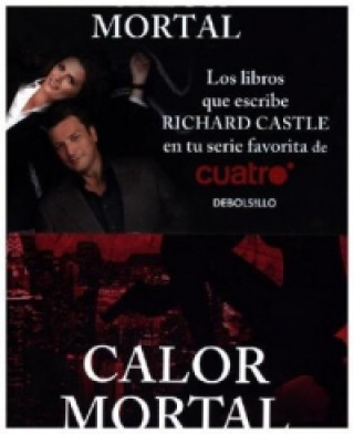 Kniha Calor mortal. Deadly Heat - Tödliche Hitze, spanische Ausgabe Richard Castle