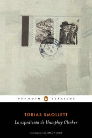 Carte La expedición de Humphry Clinker. Humphry Clinkers Reise. spanische Ausgabe TOBIAS SMOLLETT