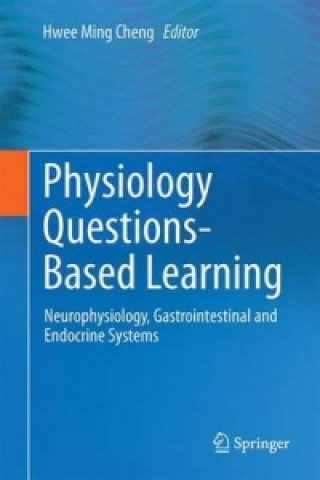 Kniha Physiology Question-Based Learning Hwee Ming Cheng