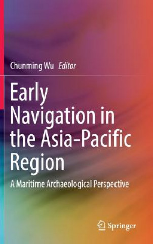 Kniha Early Navigation in the Asia-Pacific Region Chunming Wu