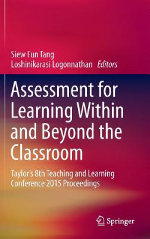 Kniha Assessment for Learning Within and Beyond the Classroom Tang Siew Fun