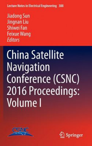 Könyv China Satellite Navigation Conference (CSNC) 2016 Proceedings: Volume I Jiadong Sun