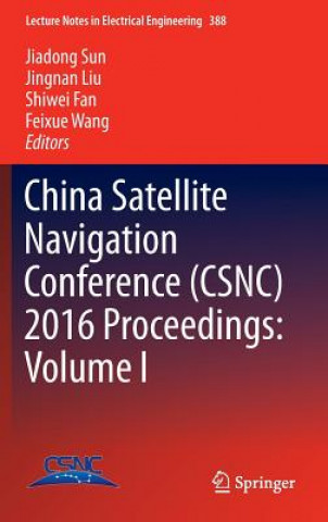 Libro China Satellite Navigation Conference (CSNC) 2016 Proceedings: Volume I Jiadong Sun