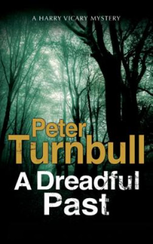 Könyv Dreadful Past Peter Turnbull