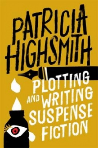 Книга Plotting and Writing Suspense Fiction Patricia Highsmith