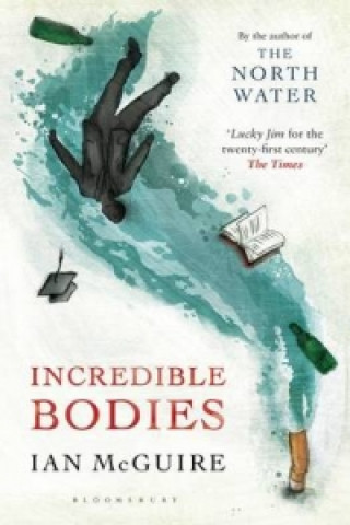 Книга Incredible Bodies Ian McGuire