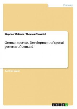 Könyv German tourists. Development of spatial patterns of demand Thomas Chrusciel