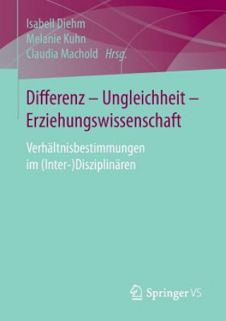Könyv Differenz - Ungleichheit - Erziehungswissenschaft Isabell Diehm