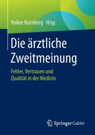 Knjiga Die arztliche Zweitmeinung Volker Nürnberg