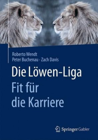 Kniha Die Lowen-Liga: Fit fur die Karriere Simone Ines Lackerbauer