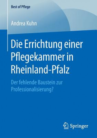 Carte Die Errichtung Einer Pflegekammer in Rheinland-Pfalz Andrea Kuhn