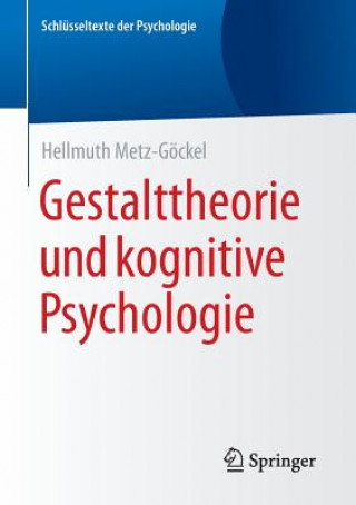 Kniha Gestalttheorie Und Kognitive Psychologie Hellmuth Metz-Göckel