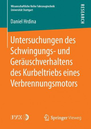 Книга Untersuchungen Des Schwingungs- Und Gerauschverhaltens Des Kurbeltriebs Eines Verbrennungsmotors Daniel Hrdina