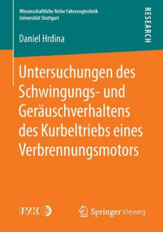 Książka Untersuchungen Des Schwingungs- Und Gerauschverhaltens Des Kurbeltriebs Eines Verbrennungsmotors Daniel Hrdina