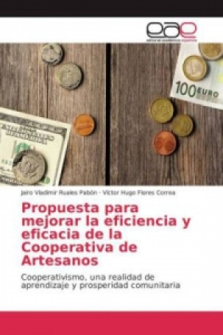 Carte Propuesta para mejorar la eficiencia y eficacia de la Cooperativa de Artesanos Jairo Vladimir Ruales Pabón