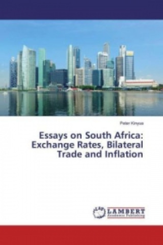 Книга Essays on South Africa: Exchange Rates, Bilateral Trade and Inflation Peter Kinyua