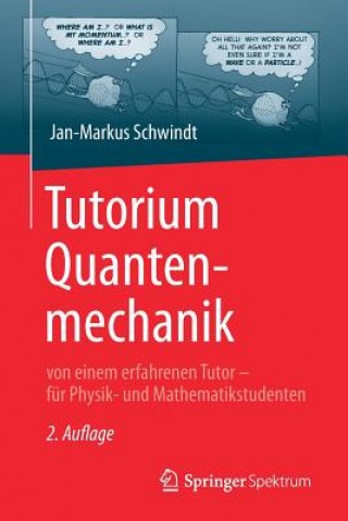 Könyv Tutorium Quantenmechanik Jan-Markus Schwindt