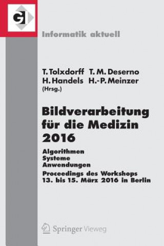 Kniha Bildverarbeitung fur die Medizin 2016 Thomas Tolxdorff