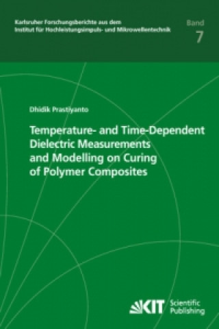 Libro Temperature- and Time-Dependent Dielectric Measurements and Modelling on Curing of Polymer Composites Dhidik Prastiyanto