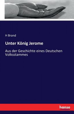 Kniha Unter Koenig Jerome H Brand