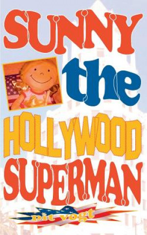 Carte Sunny the Hollywood Superman Pit Vogt