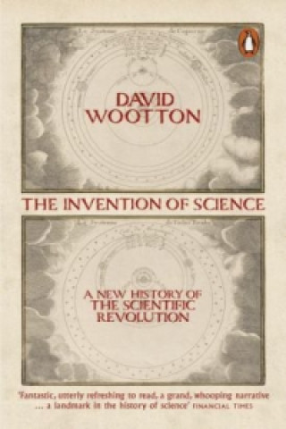 Könyv Invention of Science David Wootton
