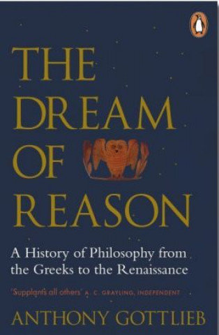 Book Dream of Reason Anthony Gottlieb