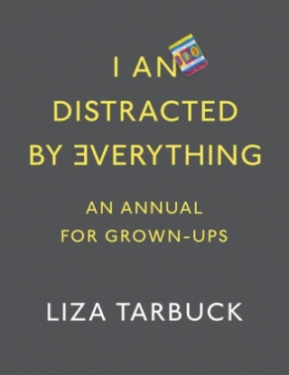 Kniha I An Distracted by Everything Liza Tarbuck